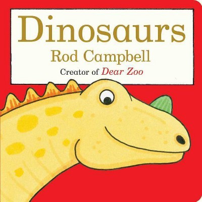 Dinosaurs - (Dear Zoo & Friends) by  Rod Campbell (Board Book)