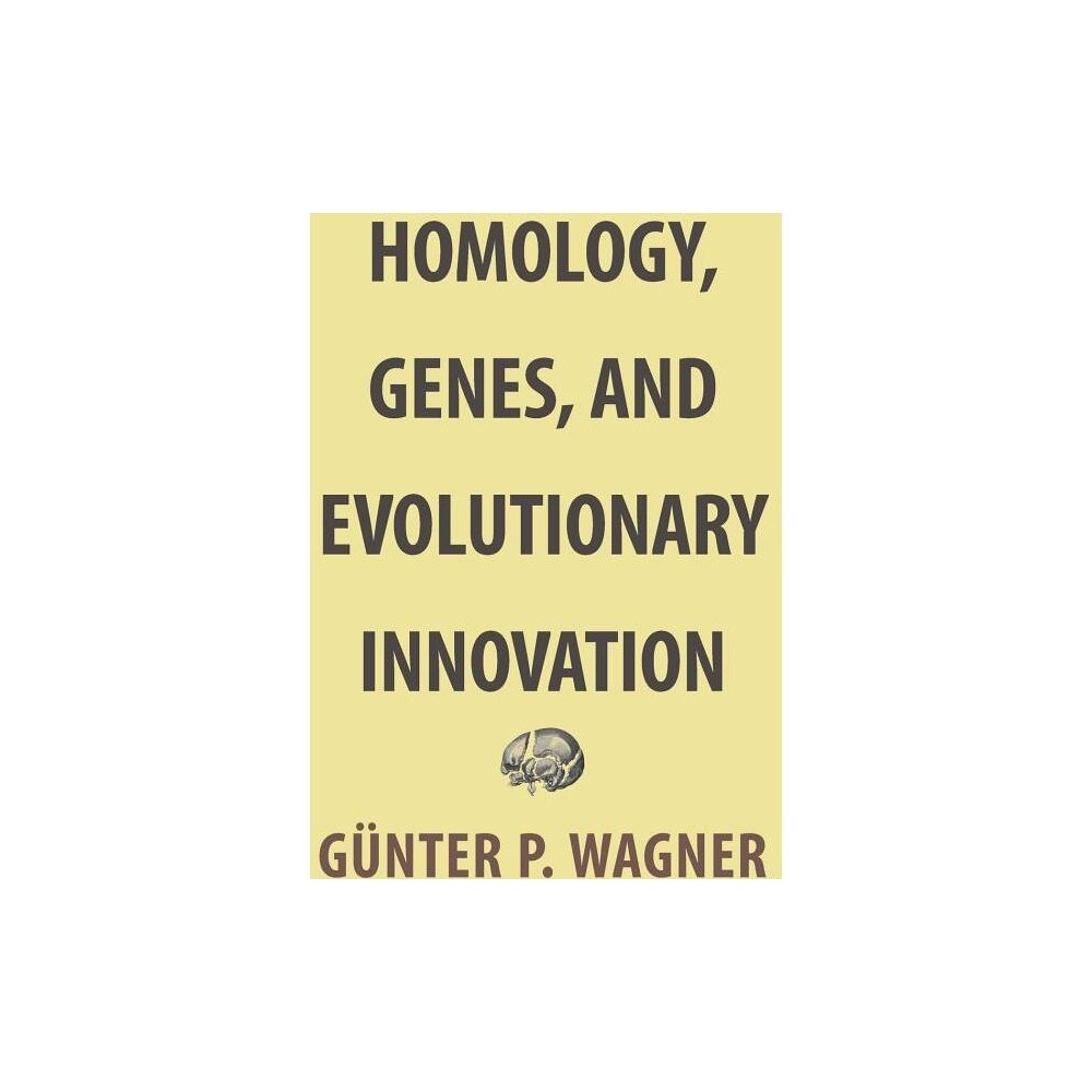 Homology, Genes, and Evolutionary Innovation - by Gnter P Wagner (Paperback)