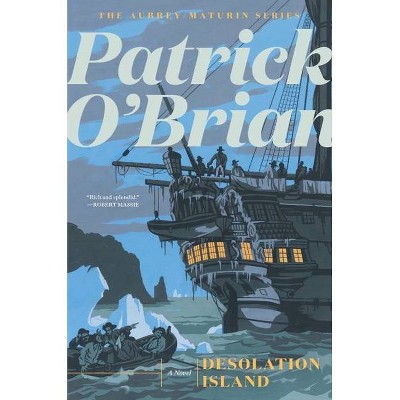 Desolation Island - (Aubrey/Maturin Novels) by  Patrick O'Brian (Paperback)