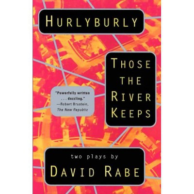 Hurlyburly and Those the River Keeps - (Rabe, David) by  David Rabe (Paperback)