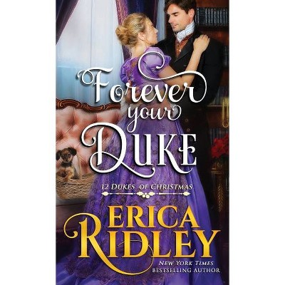 Forever Your Duke - by  Erica Ridley (Paperback)