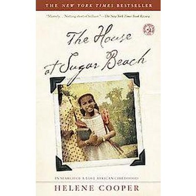 The House at Sugar Beach - by  Helene Cooper (Paperback)