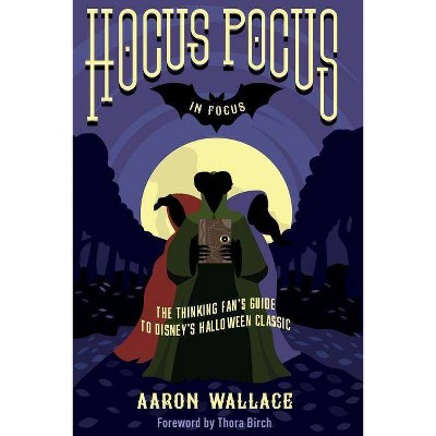 Hocus Pocus in Focus - by  Aaron Wallace (Paperback)