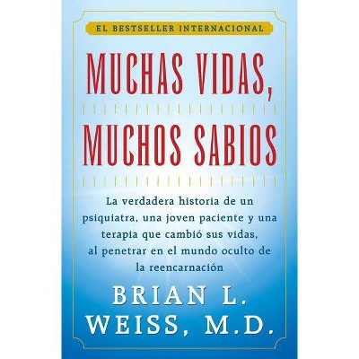 Muchas Vidas, Muchos Sabios (Many Lives, Many Masters) - by  Brian L Weiss (Paperback)