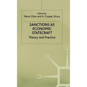 Sanctions as Economic Statecraft - (International Political Economy) by  S Chan & A Drury (Hardcover) - 1 of 1