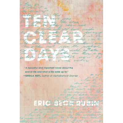 Ten Clear Days - by  Eric Beck Rubin (Paperback)