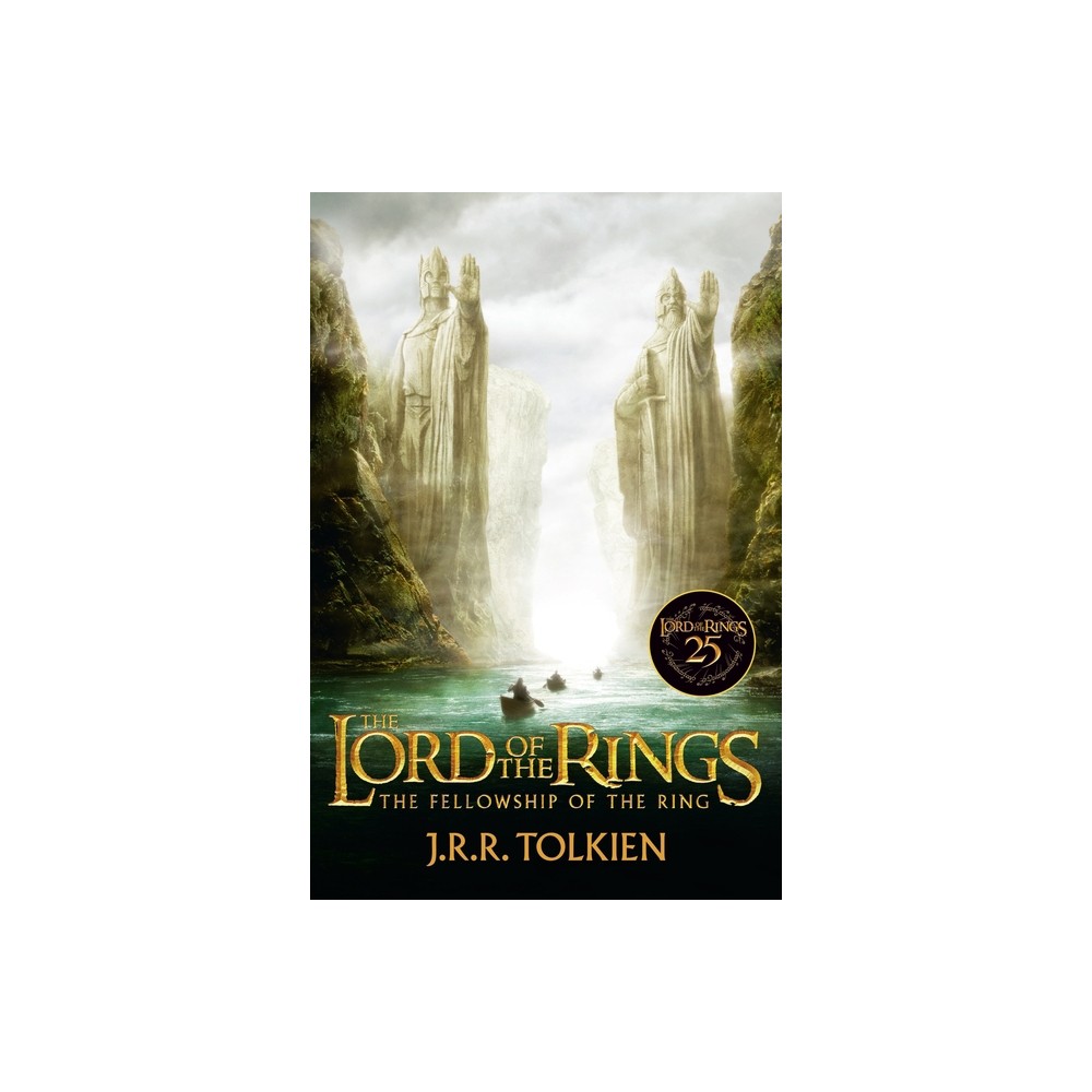 The Fellowship of the Ring 25th Anniversary [Movie Tie-In] - (Lord of the Rings) by J R R Tolkien (Paperback)