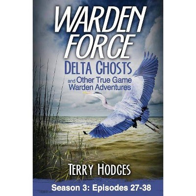 Warden Force - by  Terry Hodges (Paperback)