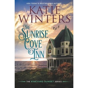 The Sunrise Cove Inn - (Book 1) by  Katie Winters (Paperback) - 1 of 1
