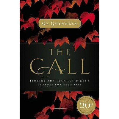 The Call - by  Os Guinness (Paperback)