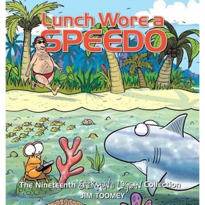 Lunch Wore a Speedo - (Sherman's Lagoon) by  Jim Toomey (Paperback) - 1 of 1