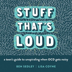 Stuff That's Loud - (Instant Help Solutions) by  Ben Sedley & Lisa W Coyne (Paperback) - 1 of 1