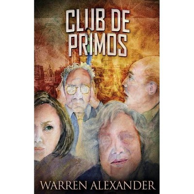 Club De Primos - by  Warren Alexander (Paperback)