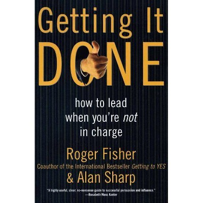 Getting It Done - by  Roger Fisher & Alan Sharp (Paperback)