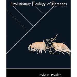 Evolutionary Ecology of Parasites - 2nd Edition by  Robert Poulin (Paperback) - 1 of 1