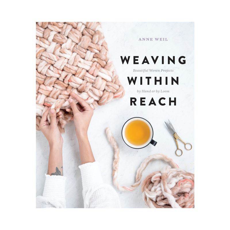 Weaving Within Reach - by  Anne Weil (Paperback), 1 of 2