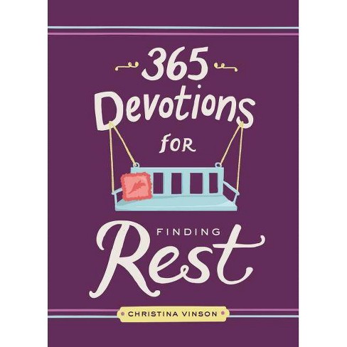 365 Devotions for Finding Rest - by  Christina Vinson (Hardcover) - image 1 of 1