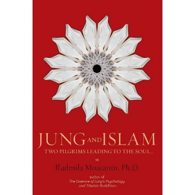 Jung and Islam - by  Radmila Moacanin (Paperback)