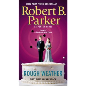 Rough Weather - (Spenser) by  Robert B Parker (Paperback) - 1 of 1