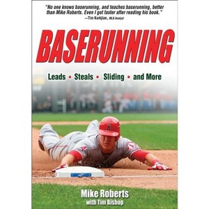 Baserunning - by  Mike Roberts & Tim Bishop (Paperback) - 1 of 1