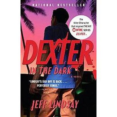 Dexter in the Dark ( Vintage Crime/Black Lizard) (Reprint) (Paperback) by Jeffry P. Lindsay