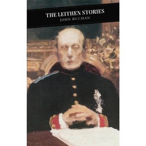 The Leithen Stories - (Canongate Classics) by  John Buchan (Paperback) - 1 of 1