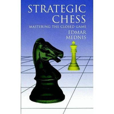 Strategic Chess - (Dover Chess) by  Edmar Mednis (Paperback)