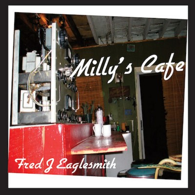Fred Eaglesmith - Milly's Cafe (CD)
