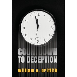 Countdown to Deception - by William A Griffith - 1 of 1