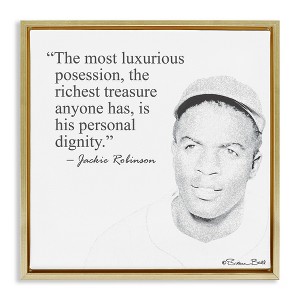 Stupell Industries Personal Dignity Jackie Robinson Quote Black and White, 25" x 25" - 1 of 4