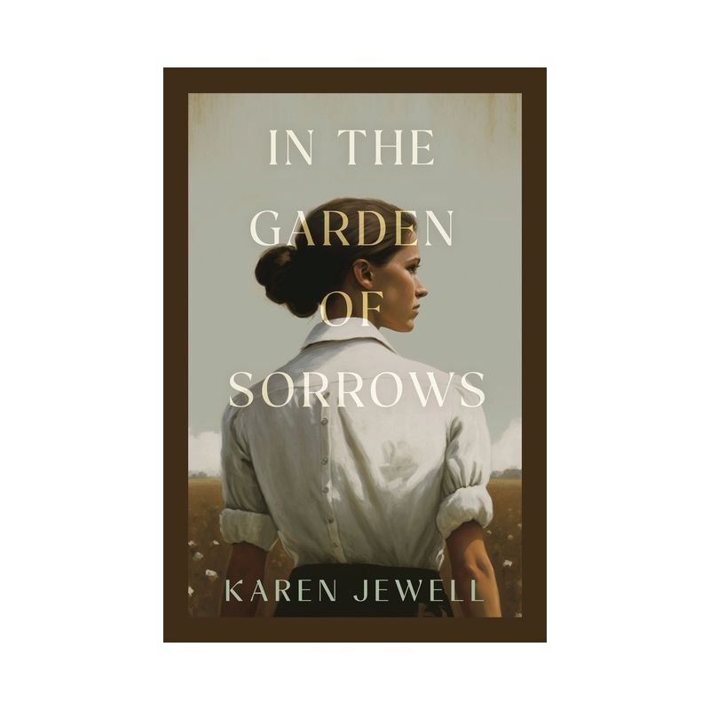 In the Garden of Sorrows - by  Karen Jewell (Paperback), 1 of 2
