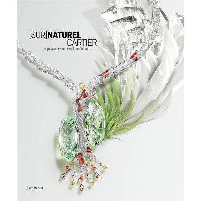 [Sur]naturel Cartier - by  François Chaille & Hélène Kelmachter (Hardcover)