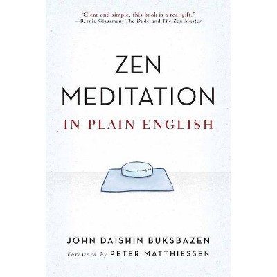 Zen Meditation in Plain English - by  John Daishin Buksbazen (Paperback)