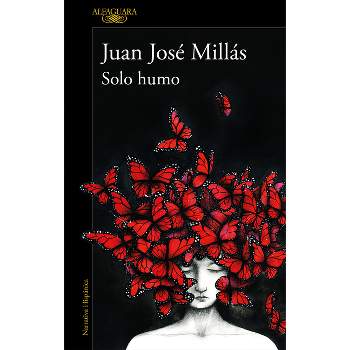 Solo Humo - by  Juan José Millás (Paperback)