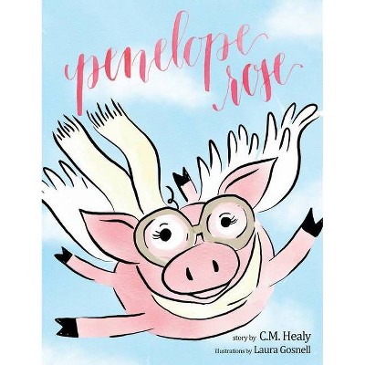 Penelope Rose - by  CM Healy (Hardcover)