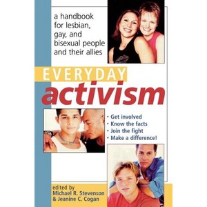 Everyday Activism - by  Michael R Stevenson & Jeanine C Cogan (Paperback) - 1 of 1