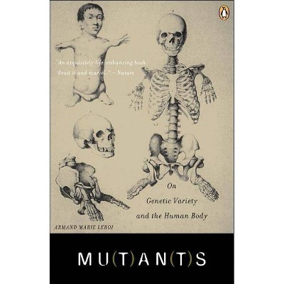 Mutants - by  Armand Marie Leroi (Paperback)