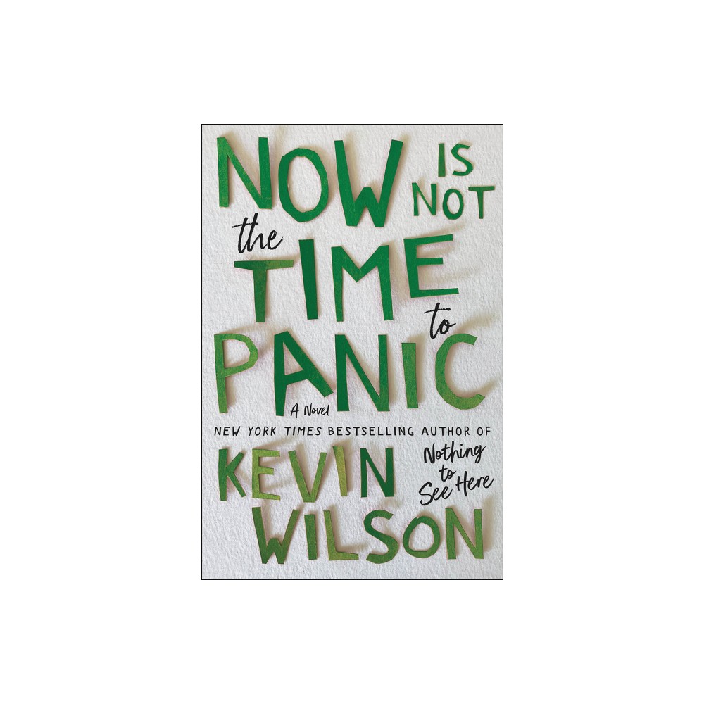 ISBN 9780062913500 product image for Now Is Not the Time to Panic - by Kevin Wilson (Hardcover) | upcitemdb.com