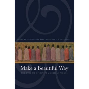 Make a Beautiful Way - by  Barbara Alice Mann (Paperback) - 1 of 1