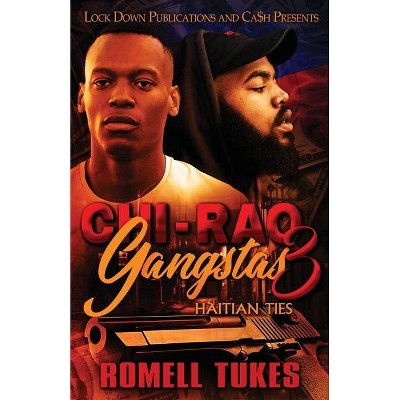 Chi'Raq Gangstas 3 - by  Romell Tukes (Paperback)