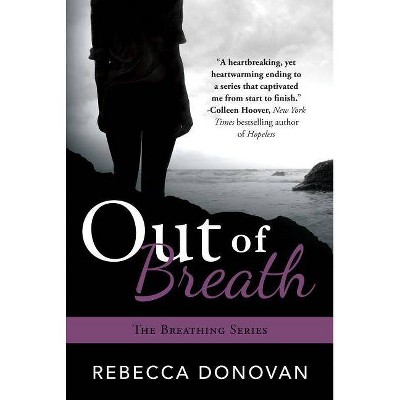 Out of Breath - (Breathing) by  Rebecca Donovan (Paperback)