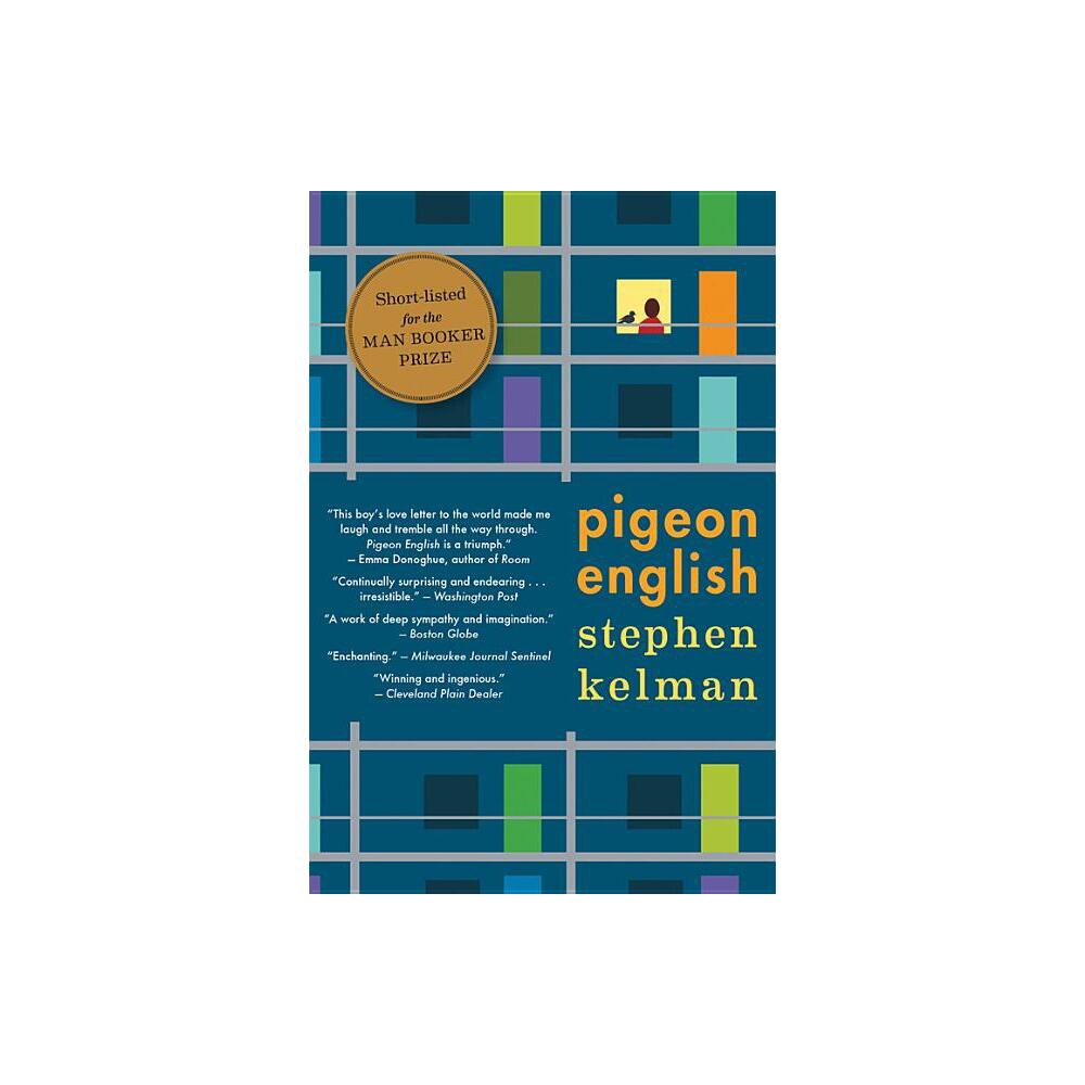 Pigeon English - by Stephen Kelman (Paperback)