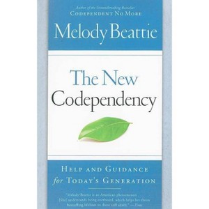 The New Codependency - by  Melody Beattie (Paperback) - 1 of 1