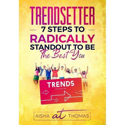 Trendsetter - (Youth Edition) by  Aisha Thomas (Paperback)