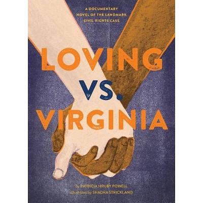 Loving vs. Virginia - by  Patricia Hruby Powell (Hardcover)