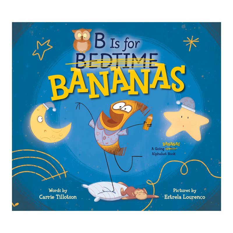 B Is for Bananas - by  Carrie Tillotson (Hardcover), 1 of 2