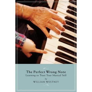 Perfect Wrong Note - (Amadeus) by  William Westney (Paperback) - 1 of 1