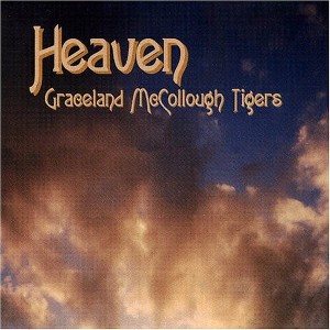 Graceland McCollough Tigers - Heaven (CD) - 1 of 1