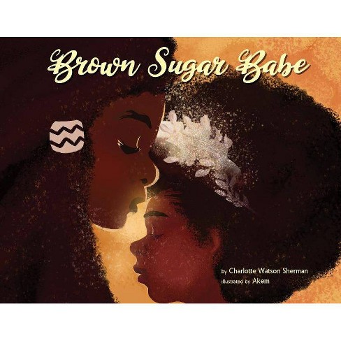 Brown Sugar Babe - by  Charlotte Watson Sherman (Hardcover) - image 1 of 1