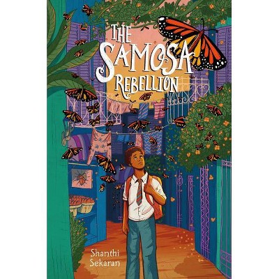 The Samosa Rebellion - by  Shanthi Sekaran (Hardcover)